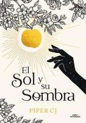 El Sol Y Su Sombra / The Sun and It's Shade de Piper C J