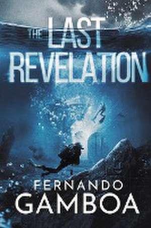 THE LAST REVELATION de Fernando Gamboa