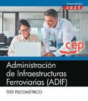 Test Psicométrico. Administración de Infraestructuras Ferroviarias (ADIF)