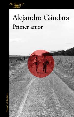 Primer Amor / First Love de Alejandro Gándara