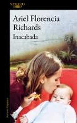 Inacabada / Unfinished de Ariel Florencia Richards