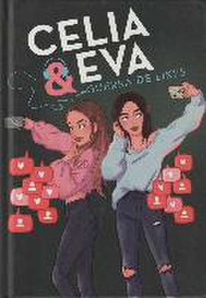 Celia y Eva : guerra de likes de Celia Dail