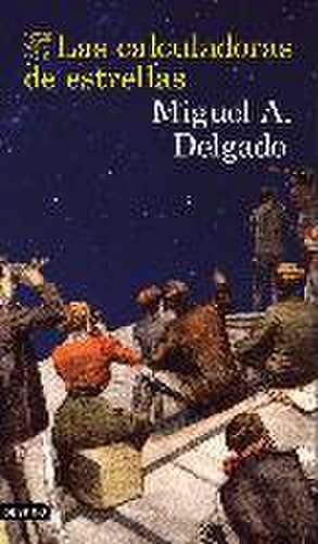 Las calculadoras de estrellas de Miguel Ángel Delgado