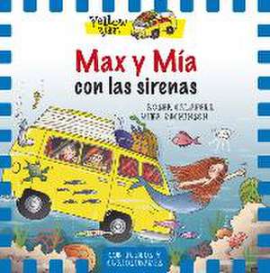 Yellow Van-5. Max y Mía con las sirenas de Roser Calafell I Serra