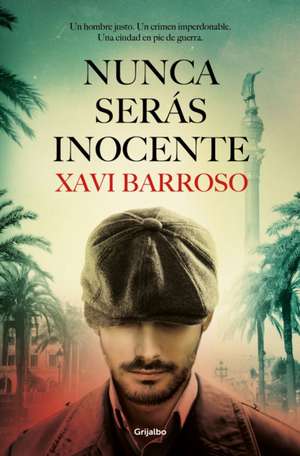 Nunca Serás Inocente / You Will Never Be Innocent de Xavi Barroso