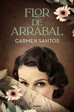 Flor de Arrabal / Suburban Flower de Carmen Santos