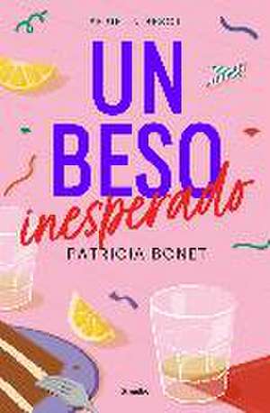 Un Beso Inesperado / An Unexpected Kiss de Patricia Bonet