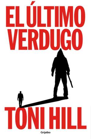 El Último Verdugo / The Last Executioner de Antonio Hill