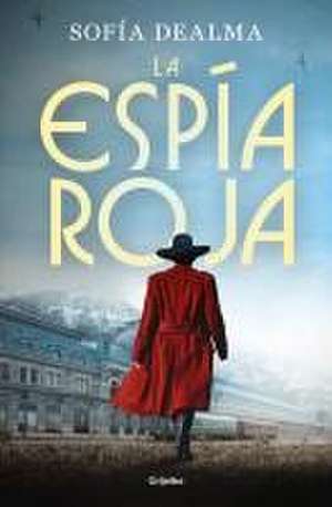 La Espía Roja / The Red Spy de Sofía Dealma