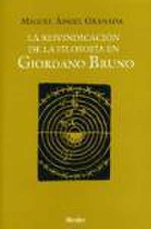 La reivindicación de la filosofía en Giordano Bruno de Miguel Ángel Granada