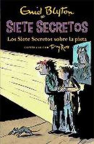 Los Siete Secretos Sobre La Pista de Enid Blyton