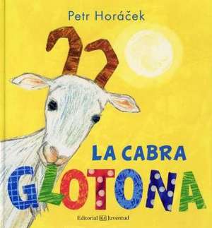 La Cabra Glotona de Petr Horacek