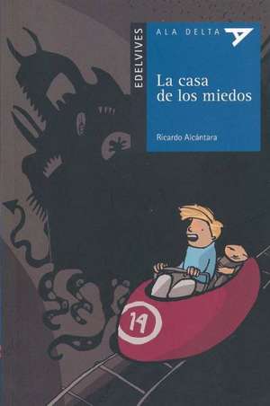 La Casa de los Miedos Con Plan Lector de Ricardo Alcantara