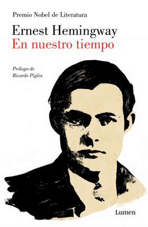 En Nuestro Tiempo / In Our Time de Ernest Hemingway