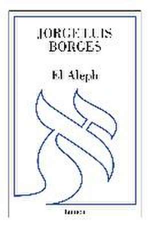 El Aleph de Jorge Luis Borges