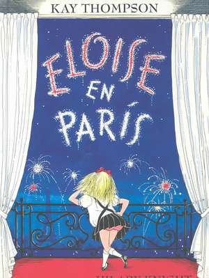 Eloise en Paris = Eloise in Paris de Kay Thompson