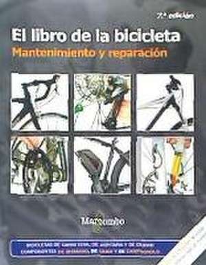 El libro de la bicicleta : mantenimiento y reparación de Mark Storey