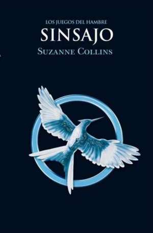 Cartea Sinsajo = Mockingjay de Suzanne Collins