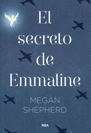 El Secreto de Emmaline de Megan Shepherd