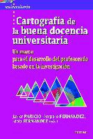 Cartografía de la buena docencia universitaria : un marco para el desarrollo del profesorado basado en la investigación de Javier Paricio