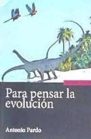 Para pensar la evolución de Antonio Pardo Caballos