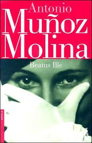 Beatus ille de Antonio Munoz Molina