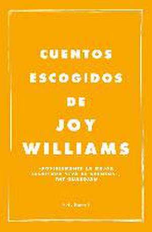 Cuentos escogidos de Joy Williams