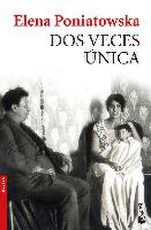 Dos veces única de Elena Poniatowska