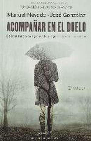 Acompañar en el duelo : de la ausencia de significado al significado de la ausencia de Manuel Nevado Rey