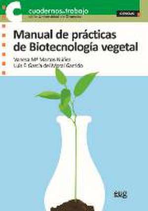 Manual de prácticas de biotecnología vegetal de Vanessa María Martos Núñez