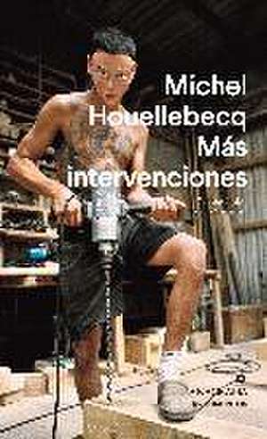 Más Intervenciones de Michel Houellebecq