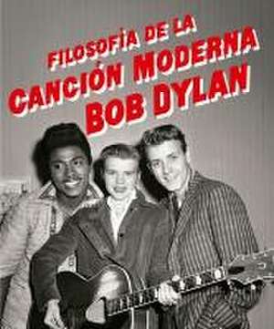 Filosofía de la Canción Moderna de Bob Dylan