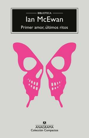 Primer Amor, Ultimos Ritos de Ian McEwan