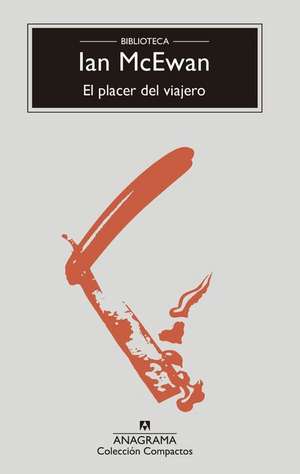 El Placer del Viajero (Biblioteca McEwan) de Ian McEwan