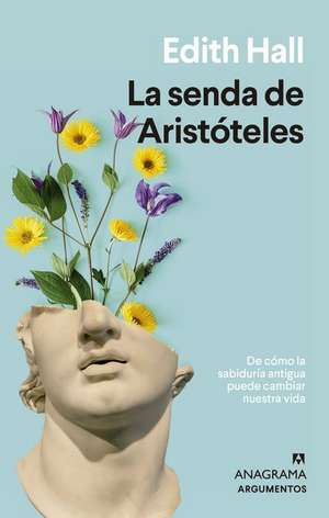 Senda de Aristoteles, La de Edith Hall