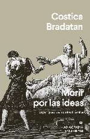 Morir por las ideas