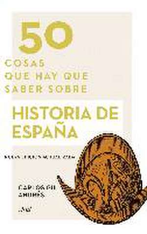 50 cosas que hay que saber sobre historia de España