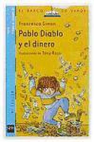 Pablo Diablo y el dinero de Francesca Simon