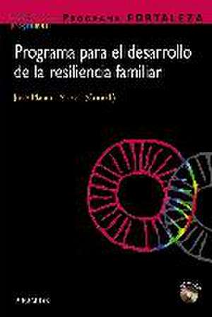 Programa Fortaleza. Programa para el desarrollo de la resiliencia familiar