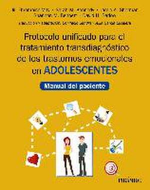 Protocolo unificado para el tratamiento transdiagnóstico de los trastornos emocionales en adolescentes : manual del paciente de David H. . . . [et al. Barlow