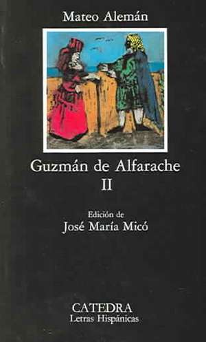 Guzmán de Alfarache, II de José María Micó