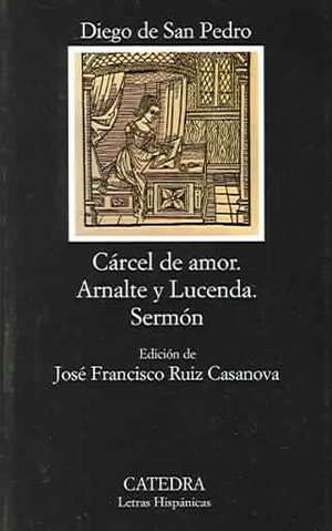 Cárcel de amor : tractado de amores de Arnalte y Lucenda de Diego de San Pedro