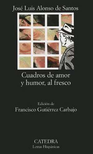 Cuadros de amor y humor, al fresco de José Luis Alonso De Santos