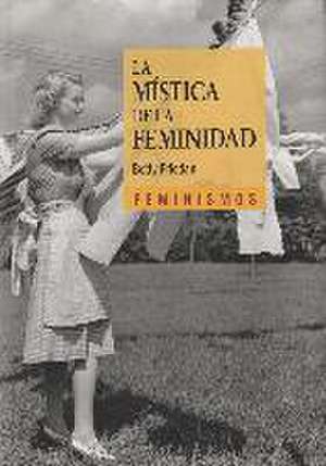 La mística de la feminidad de Betty Friedan