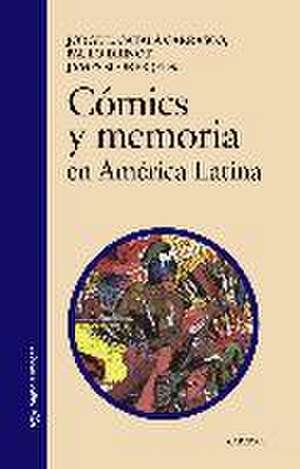 Cómics y memoria en América Latina de Jorge L. Catalá-Carrasco