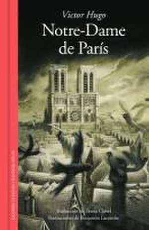 Notre-Dame de París / Notre-Dame of Paris de Victor Hugo