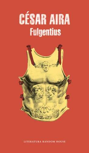 Fulgentius (Spanish Edition) de Cesar Aira