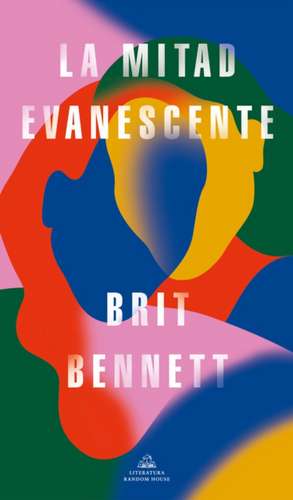 La Mitad Evanescente / The Vanishing Half de Brit Bennett