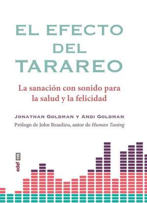 El Efecto del Tarareo de Jonathan Goldman