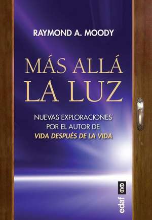 Mas Alla La Luz de Raymond A. Moody